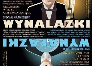 Grafika 6: Spektakl ,,Wynalazki, Nicola Tesla, Guglielmo Marconi, Thomas Alva Edison"